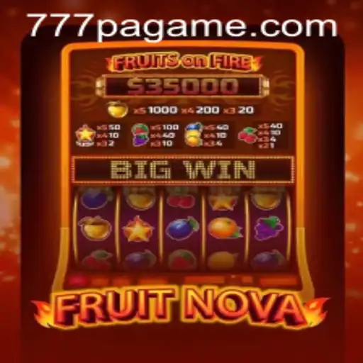 Explore the Vibrant World of FruitNova with 777PA